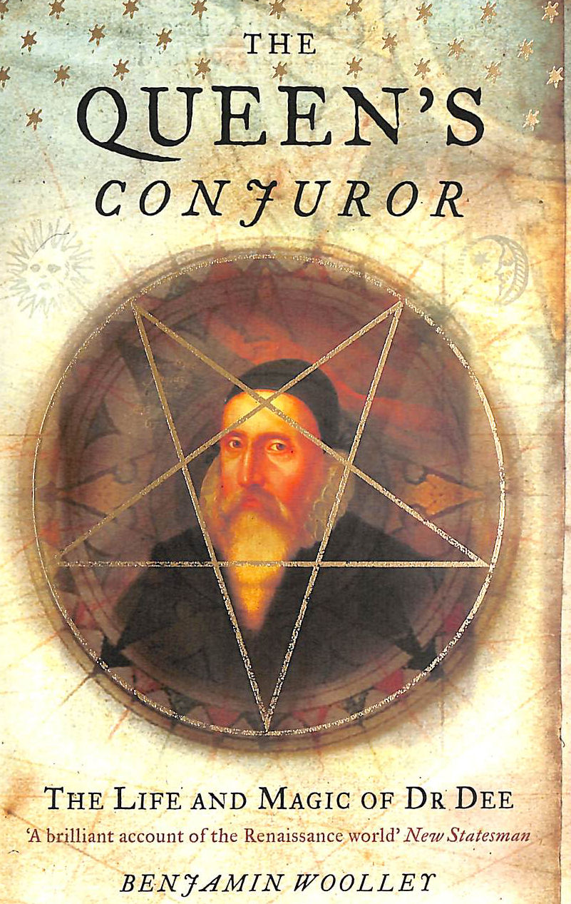 The Queen's Conjuror: The Life and Magic of Dr Dee (Science and Magic of Dr Dee)