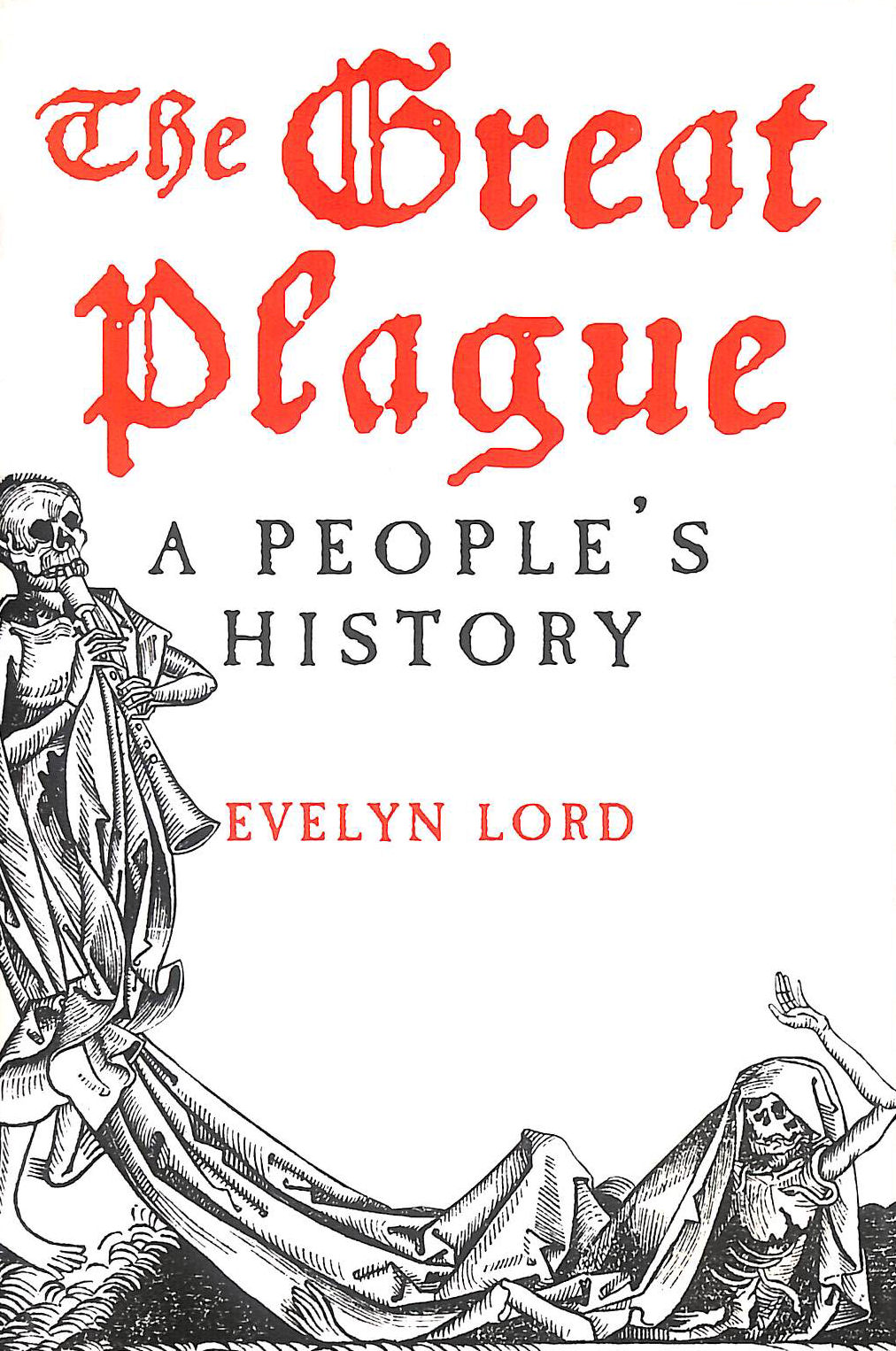 The Great Plague: A People's History