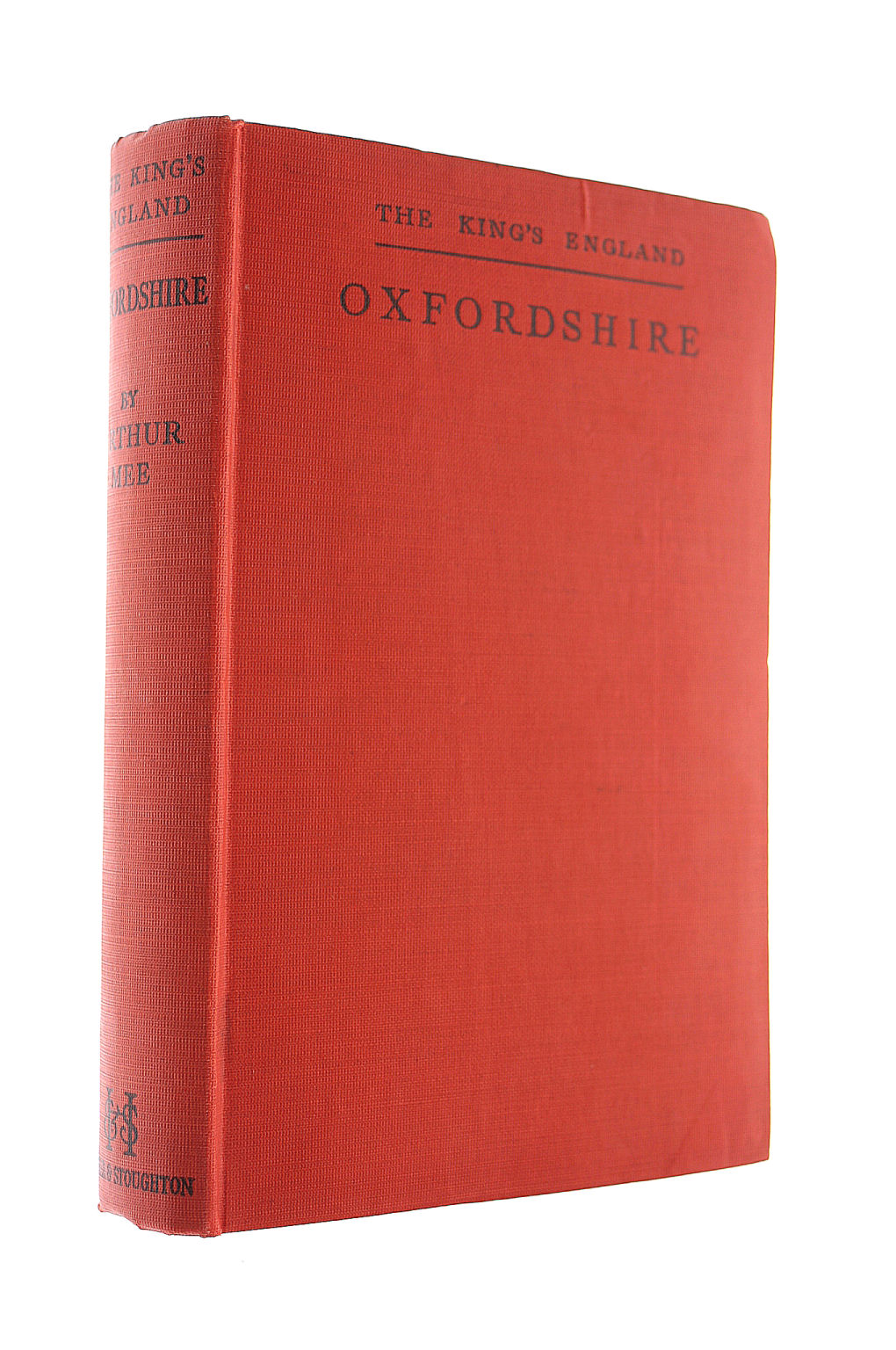 The King's England: Oxfordshire County of Imperishable Fame