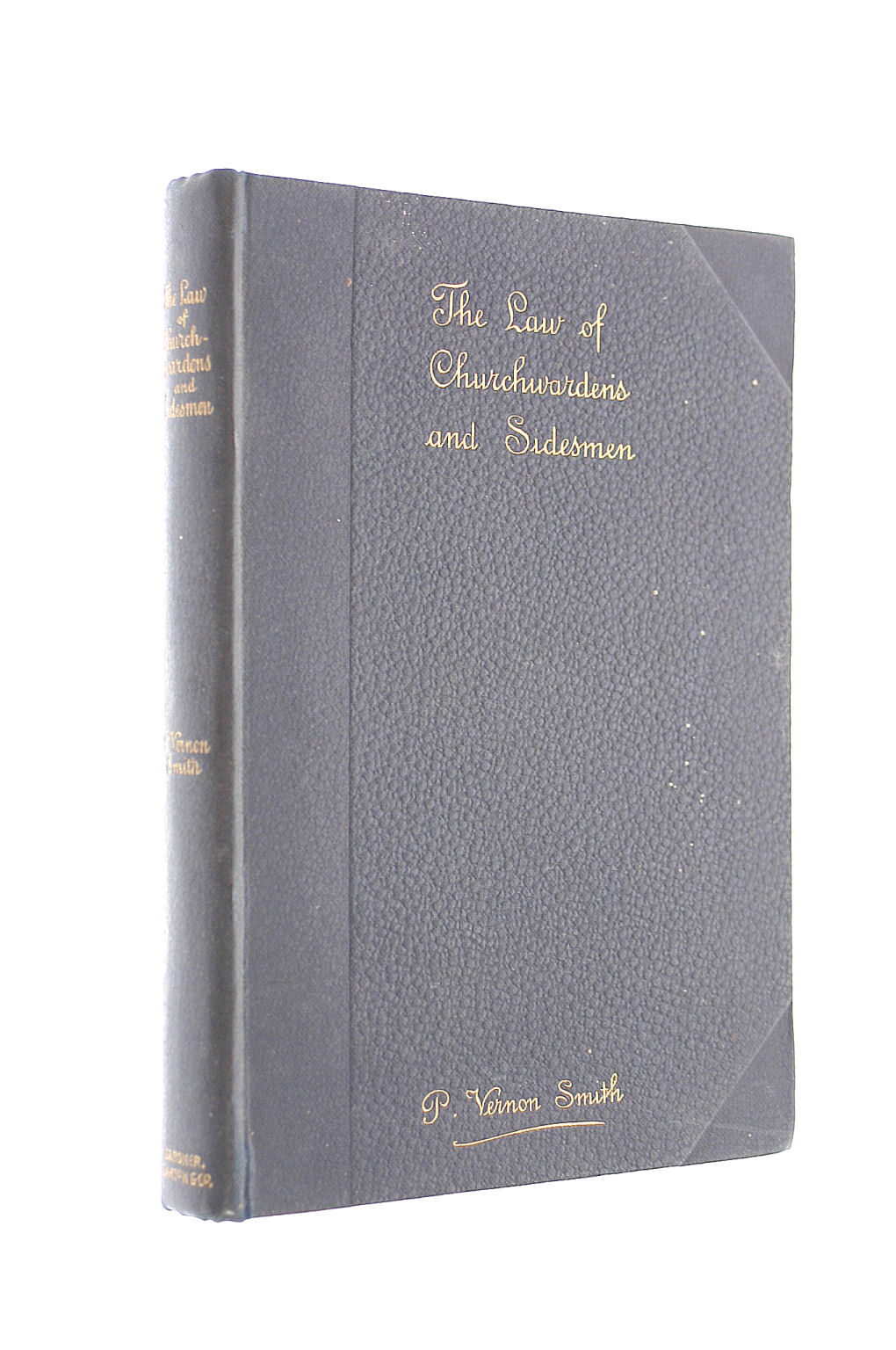 The Law Of Churchwardens And Sidesmen In The Twentieth Century.