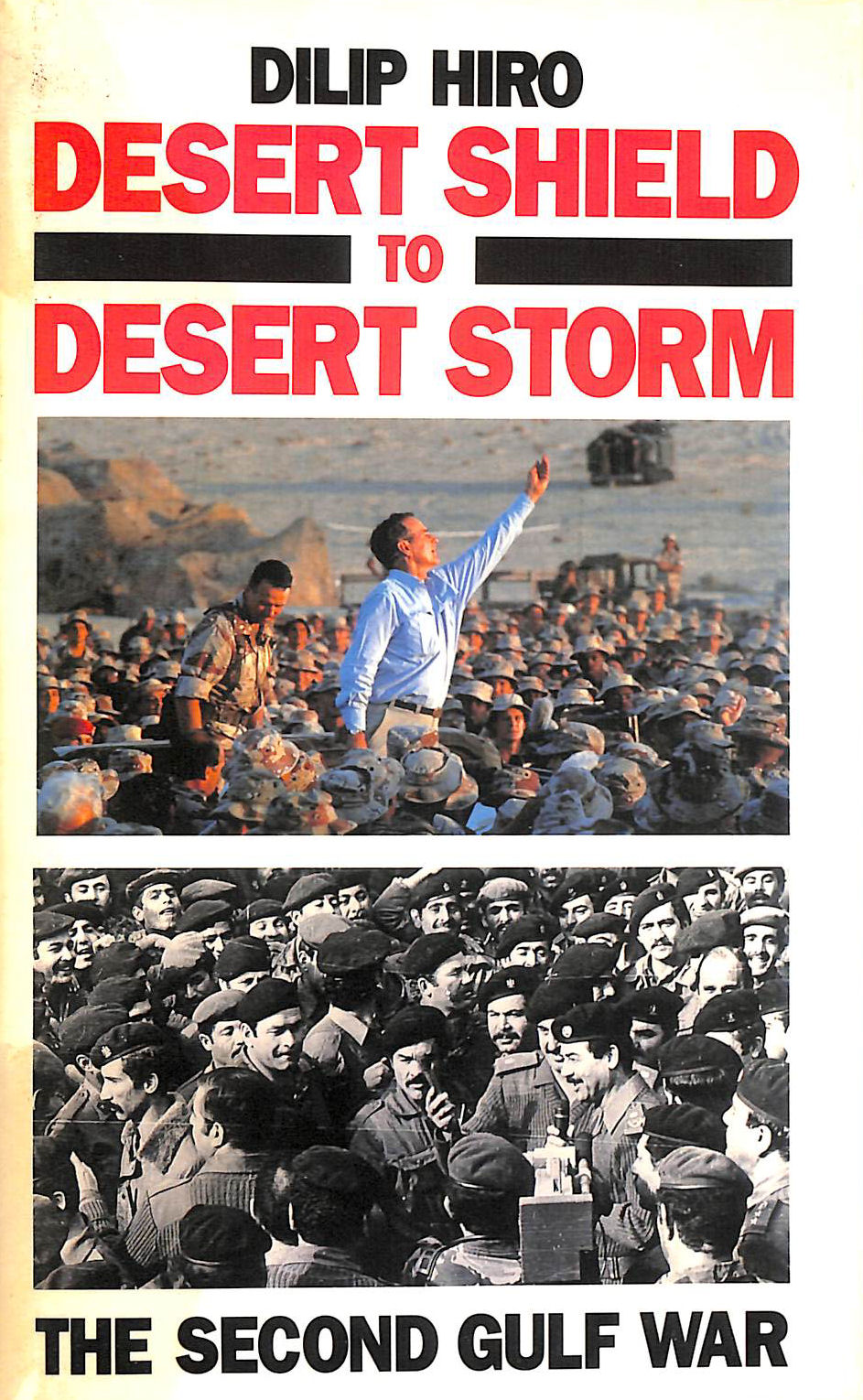 Desert Shield/Desert Storm: The Second Gulf War