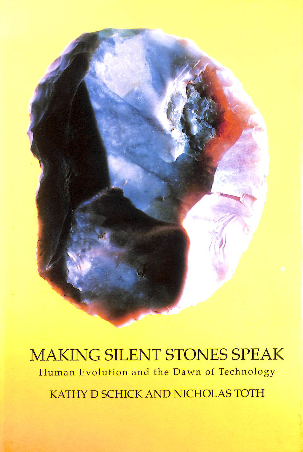 Making Silent Stones Speak: Human Evolution and the Dawn of Technology