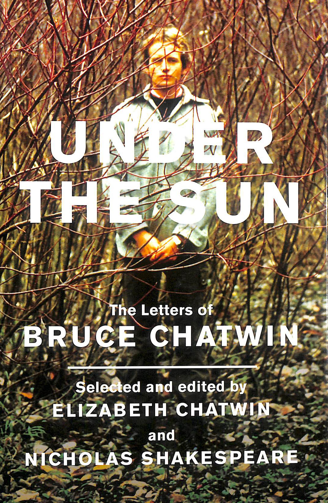 Under The Sun: The Letters of Bruce Chatwin