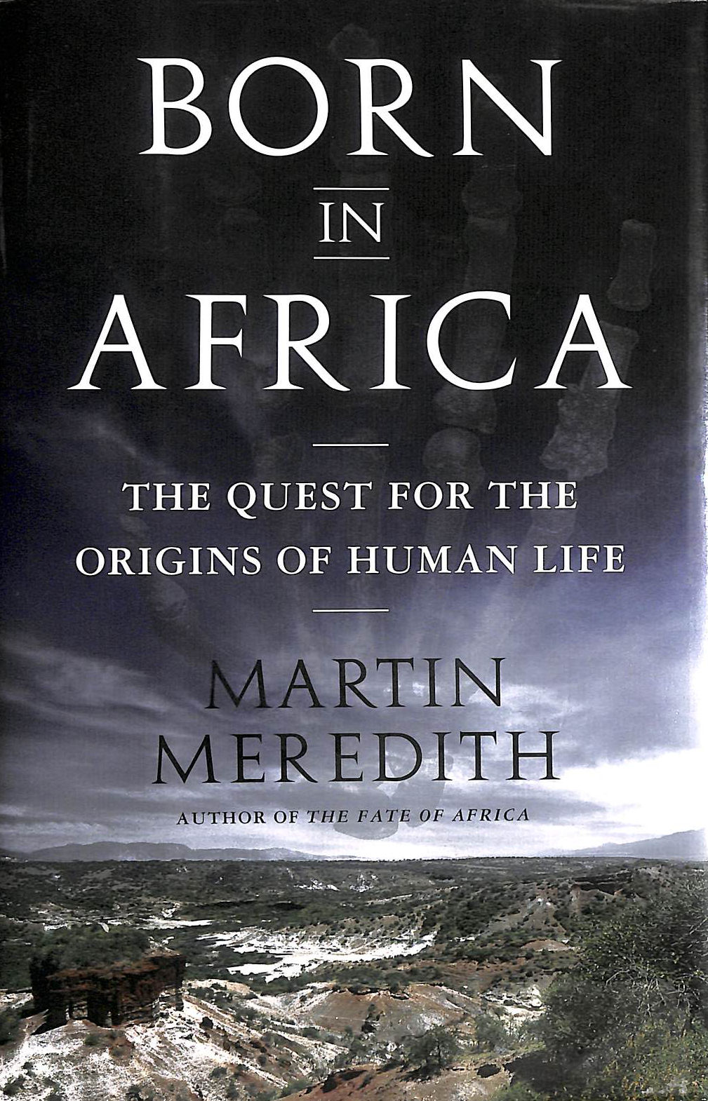 Born in Africa: The Quest for the Origins of Human Life