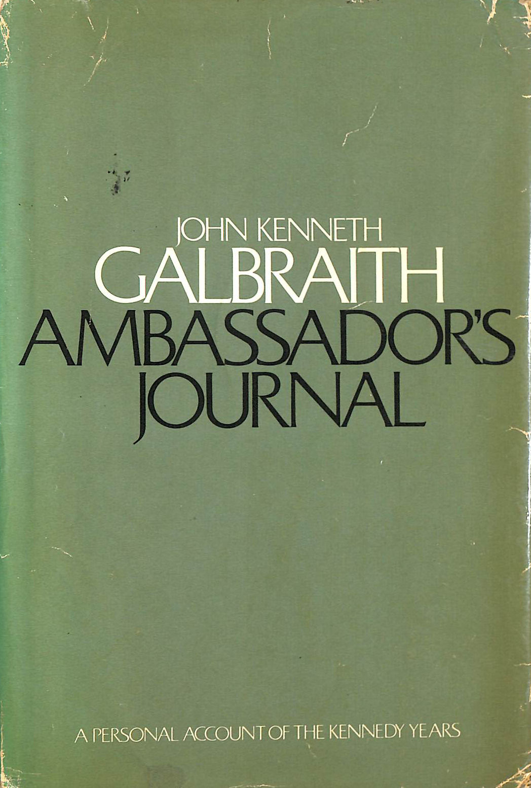 Ambassador's Journal: A Personal Account of the Kennedy Years, Signed by Galbraith
