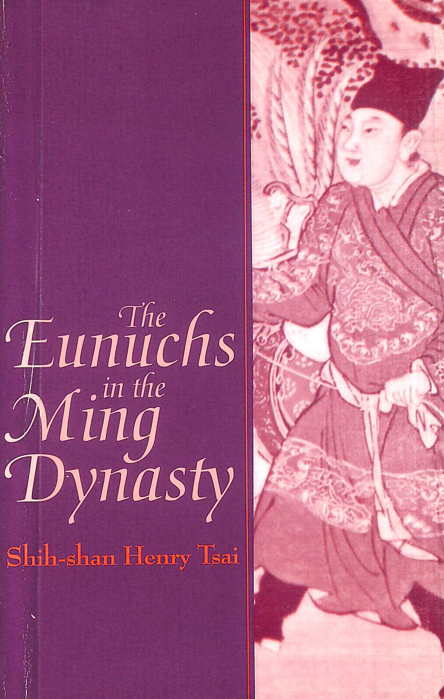 Image for The Eunuchs in the Ming Dynasty, Gift inscription by the author The Eunuchs in the Ming Dynasty, Gift inscription by the author