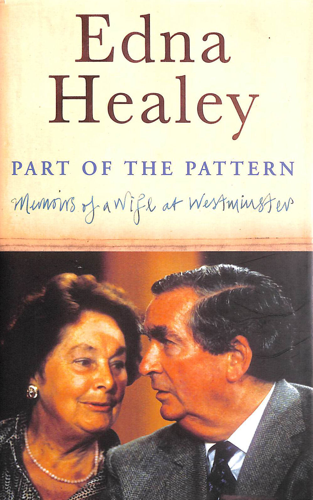 Part of the Pattern: Memoirs of a Wife at Westminster