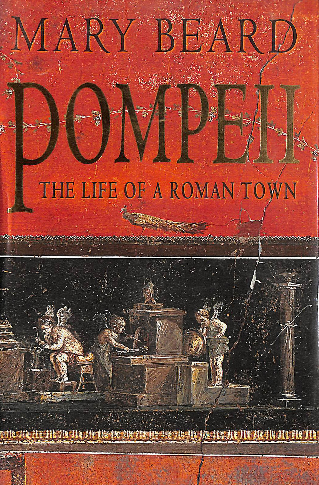 Pompeii: The Life of a Roman Town