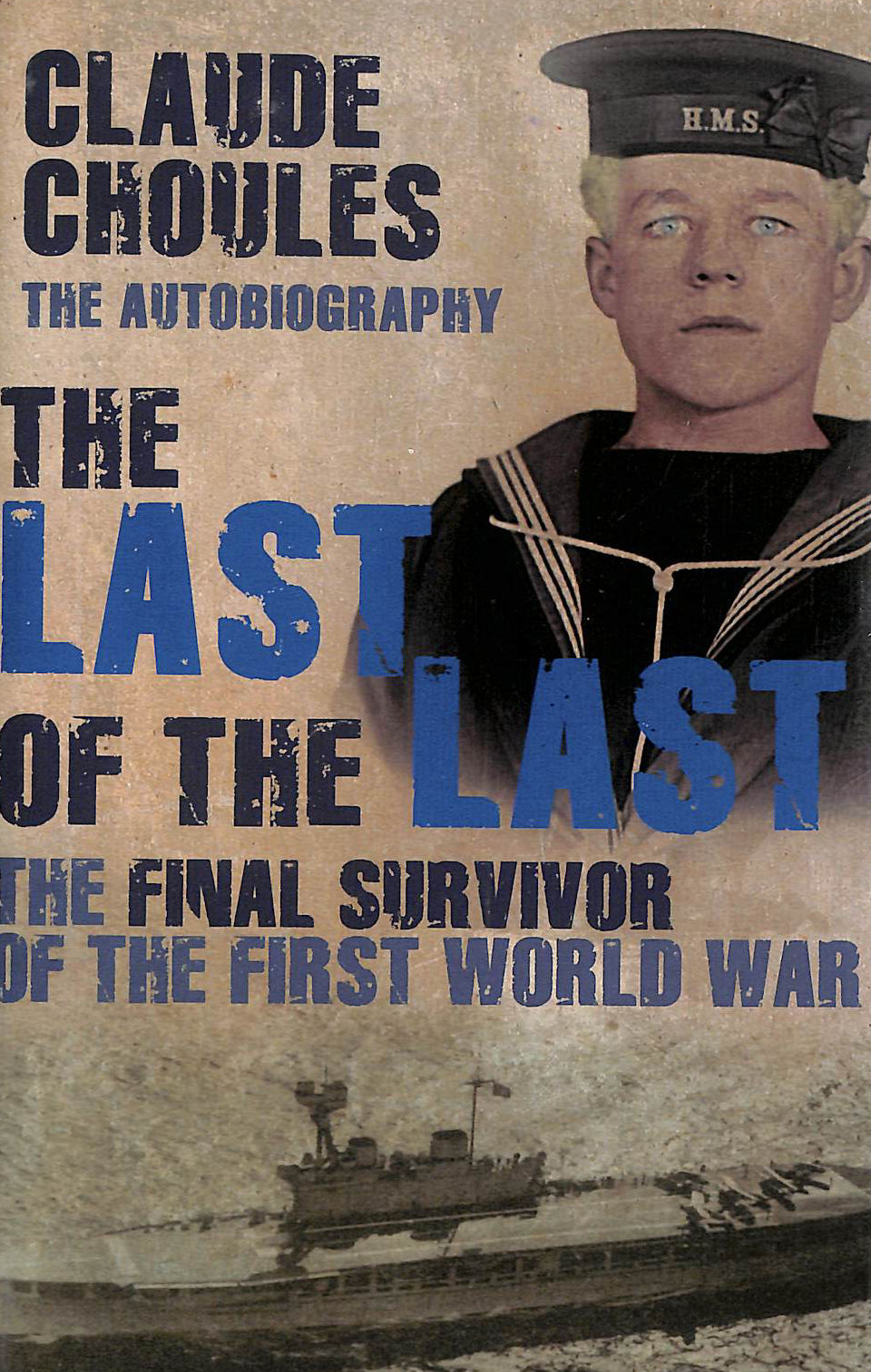 The Last of the Last: The Final Survivor of the First World War