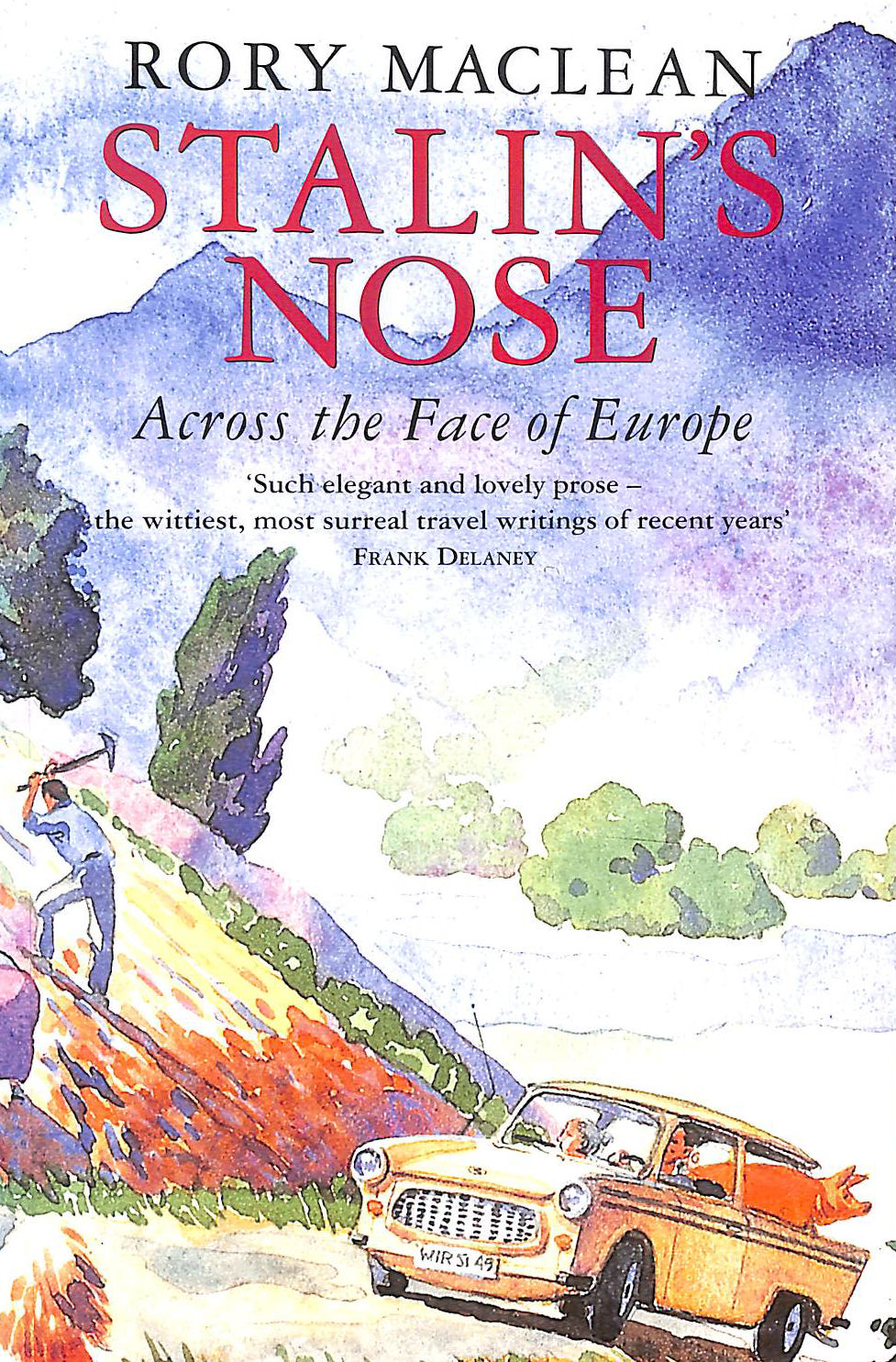 Stalin's Nose: Across the Face of Europe