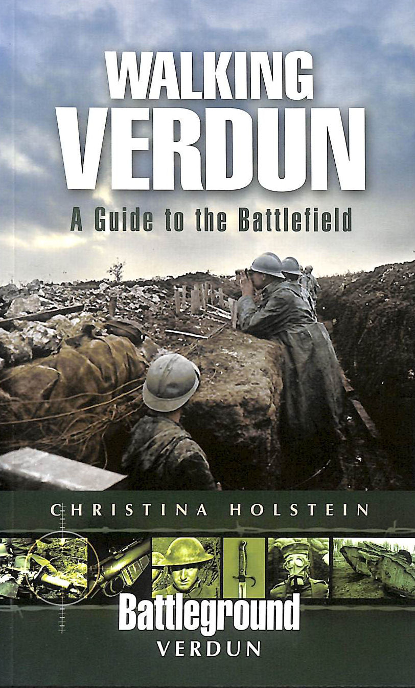 Walking Verdun: A Guide to the Battlefield