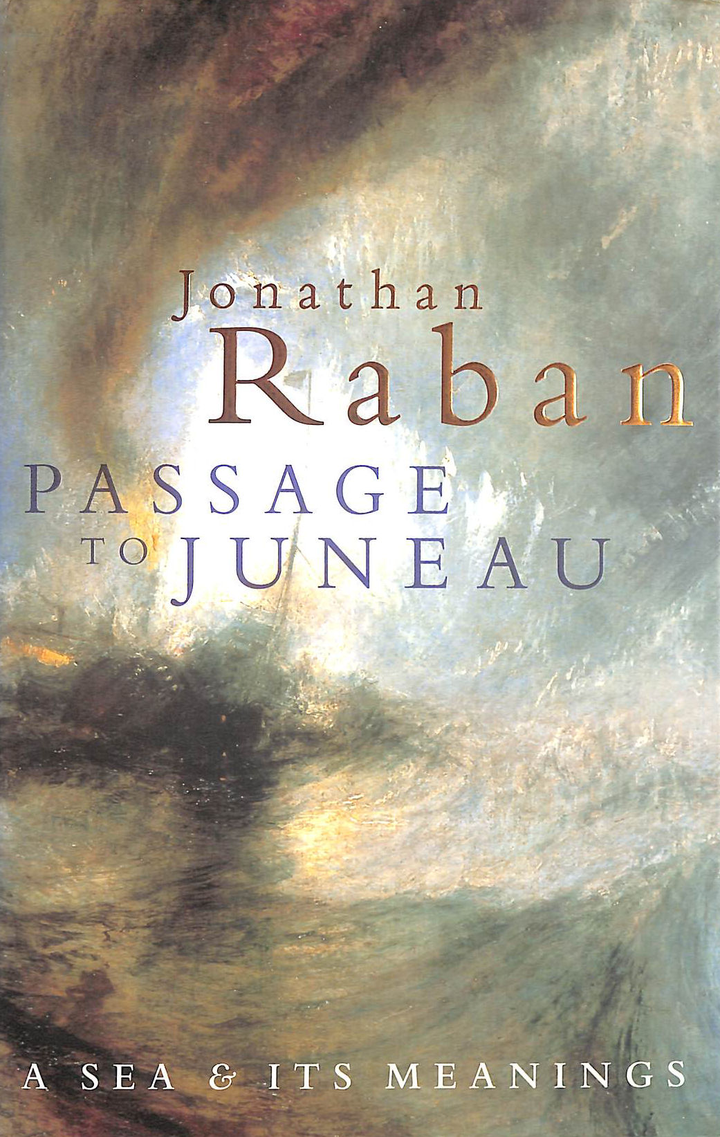 Passage to Juneau: A Sea and Its Meanings