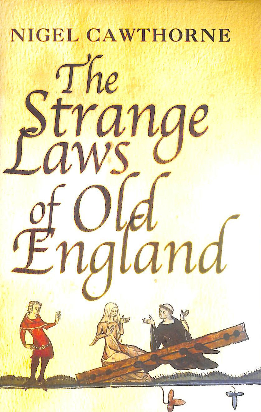 The Strange Laws Of Old England