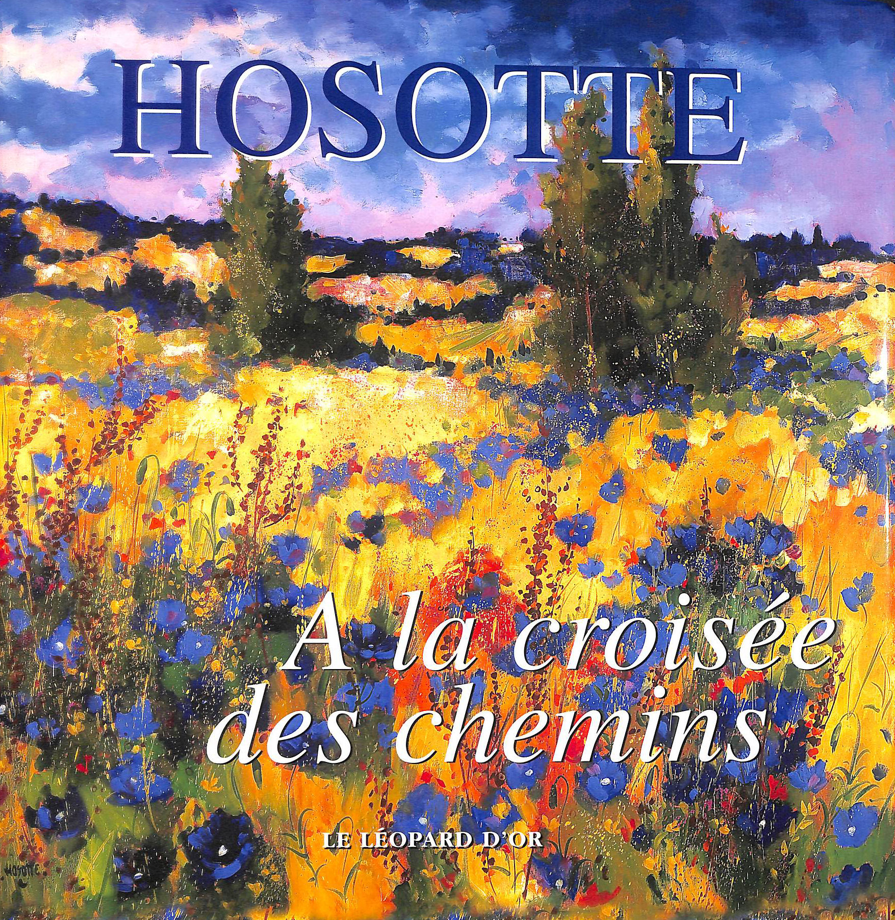 Georges Hosotte : a la croisee des chemins