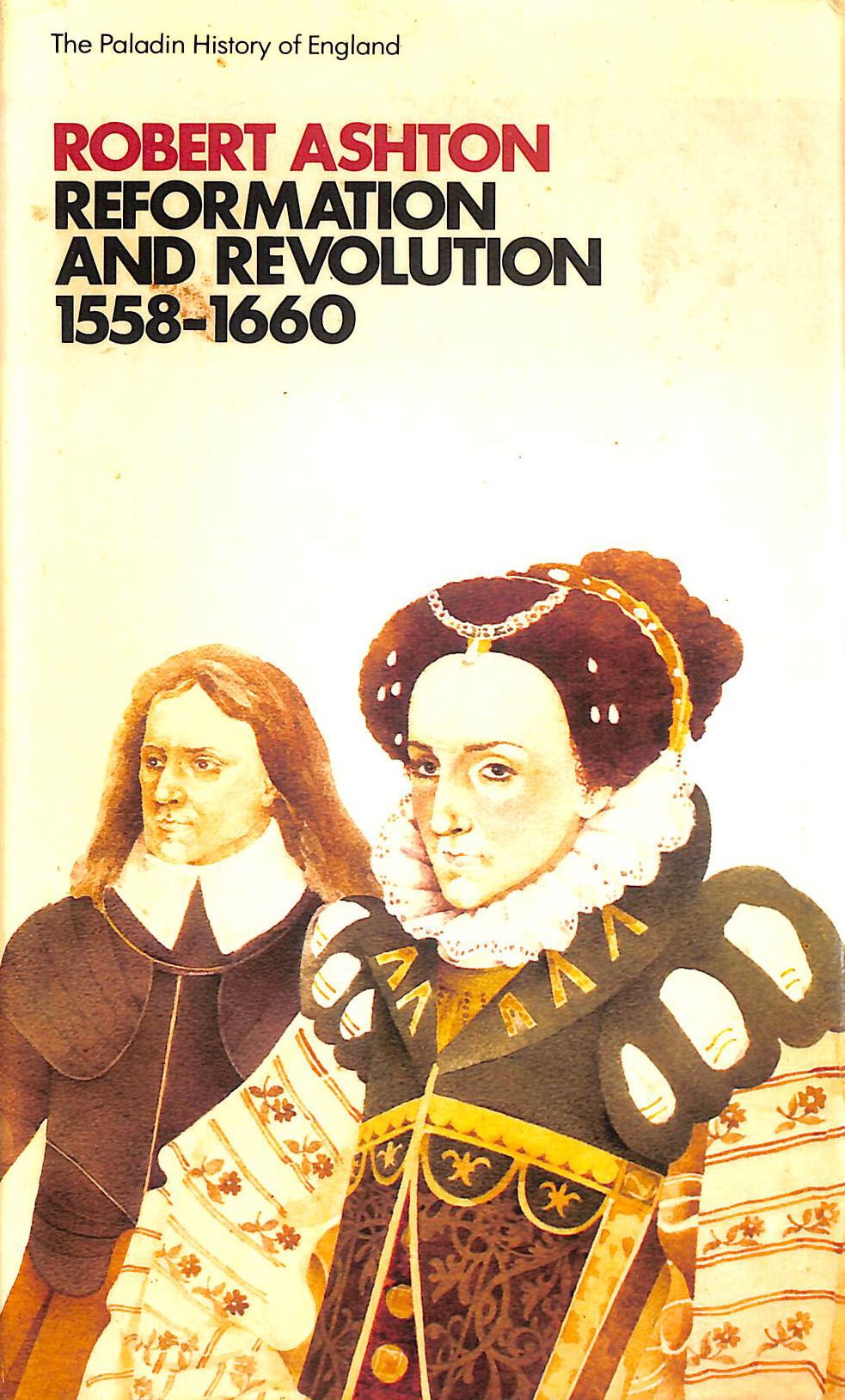 Reformation and Revolution, 1558-1660