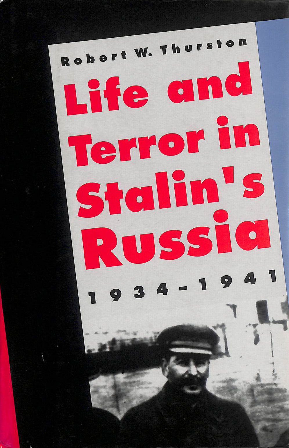 Life & Terror in Stalin's Russia 1934-1941