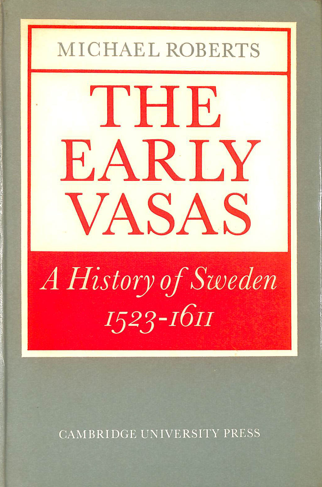 The Early Vasas: A History of Sweden 15231611
