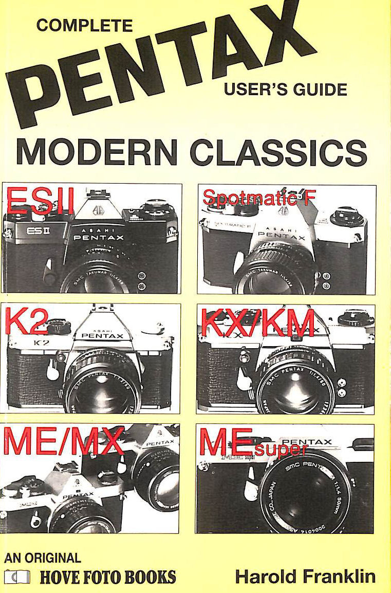 Complete User's Guide to Pentax Modern Classics