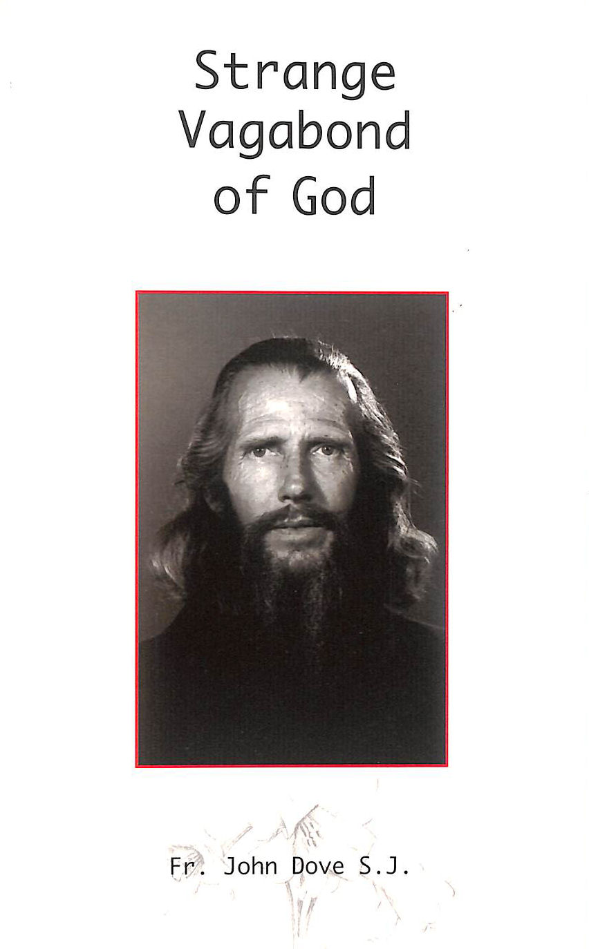Strange Vagabond of God: Story of John Bradburne