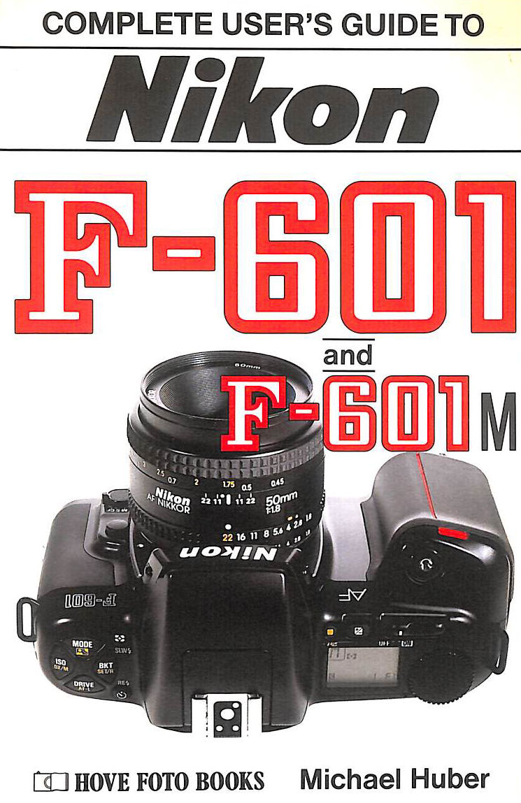 Nikon F.601 and F.601M (Hove User's Guide)