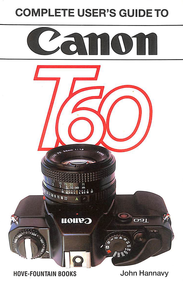 Complete User's Guide to Canon T60