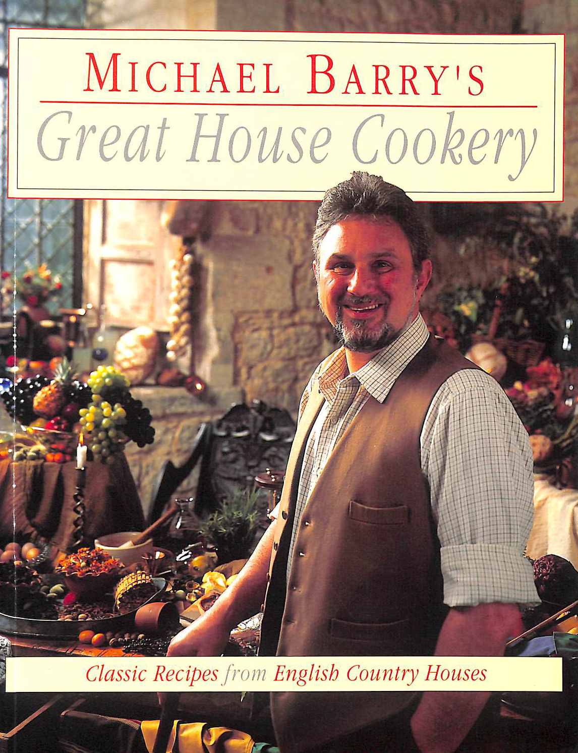 Michael Barry's Great House Cookery