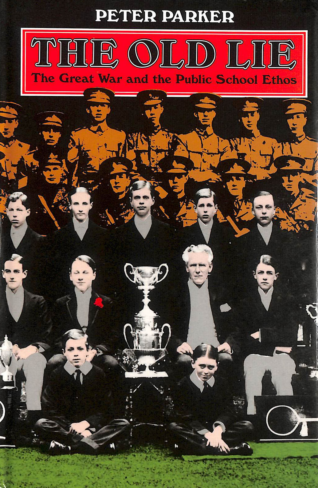 The Old Lie: Great War and the Public School Ethos