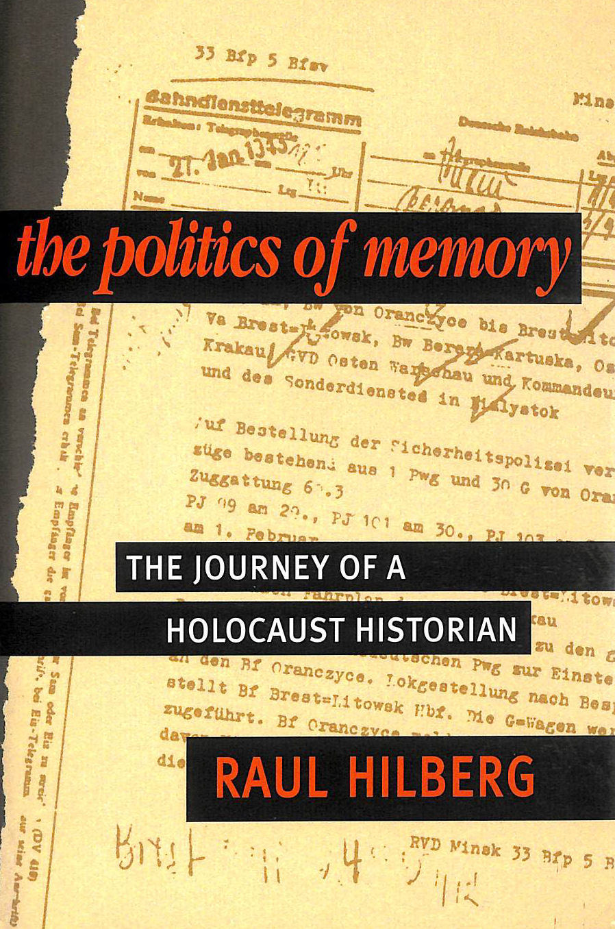 The Politics of Memory: The Journey of a Holocaust Historian
