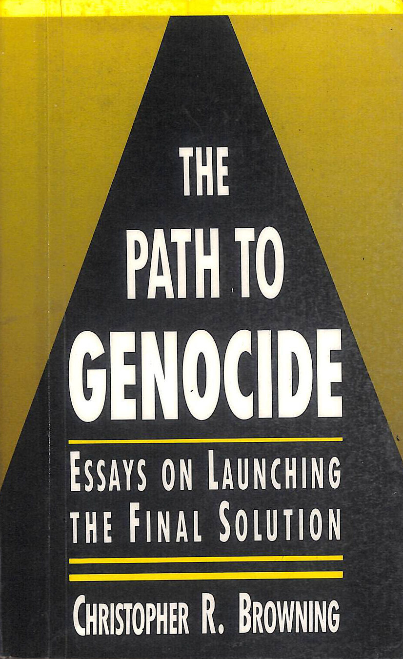 The Path to Genocide: Essays on Launching the Final Solution