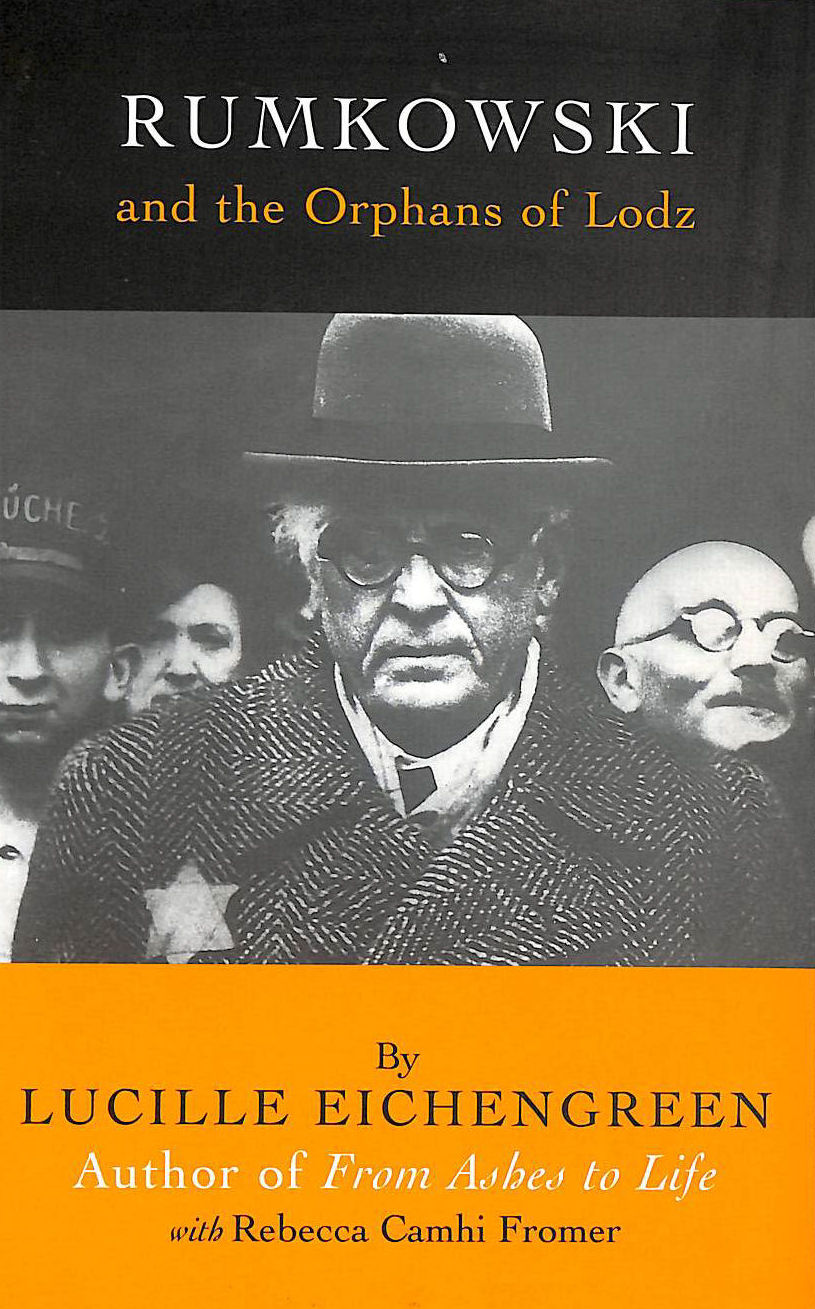 Rumkowski & the Orphans of Lodz: And the Orphans of Lodz