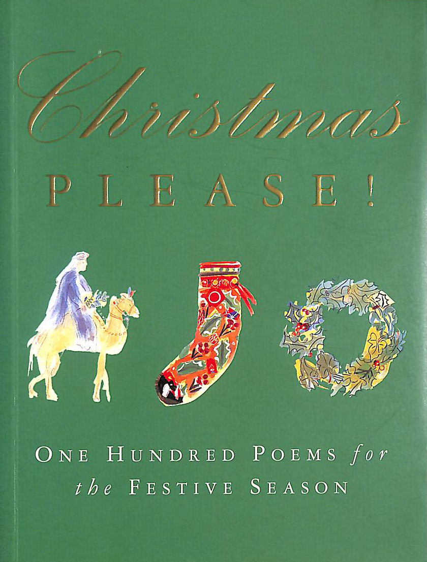 Christmas Please: 100 Poems on the Festive Season