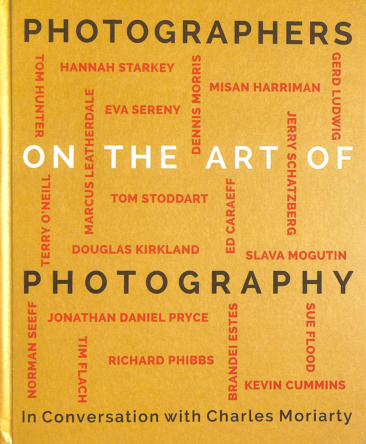 Photographers on the Art of Photography