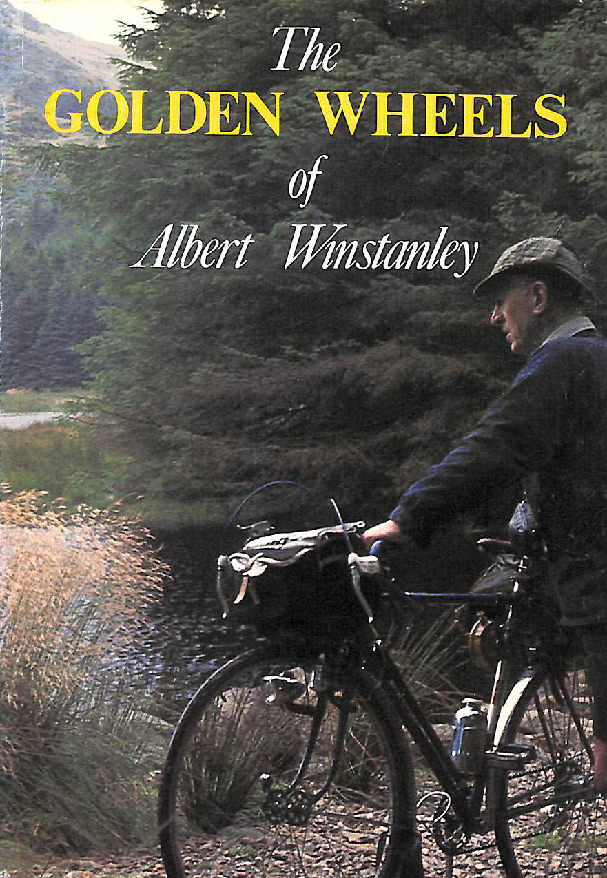The Golden Wheels of Albert Winstanley