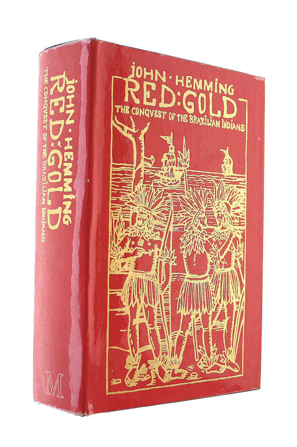 Red Gold: Conquest of the Brazilian Indians
