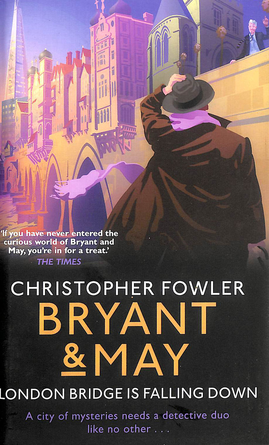 Bryant & May - London Bridge is Falling Down