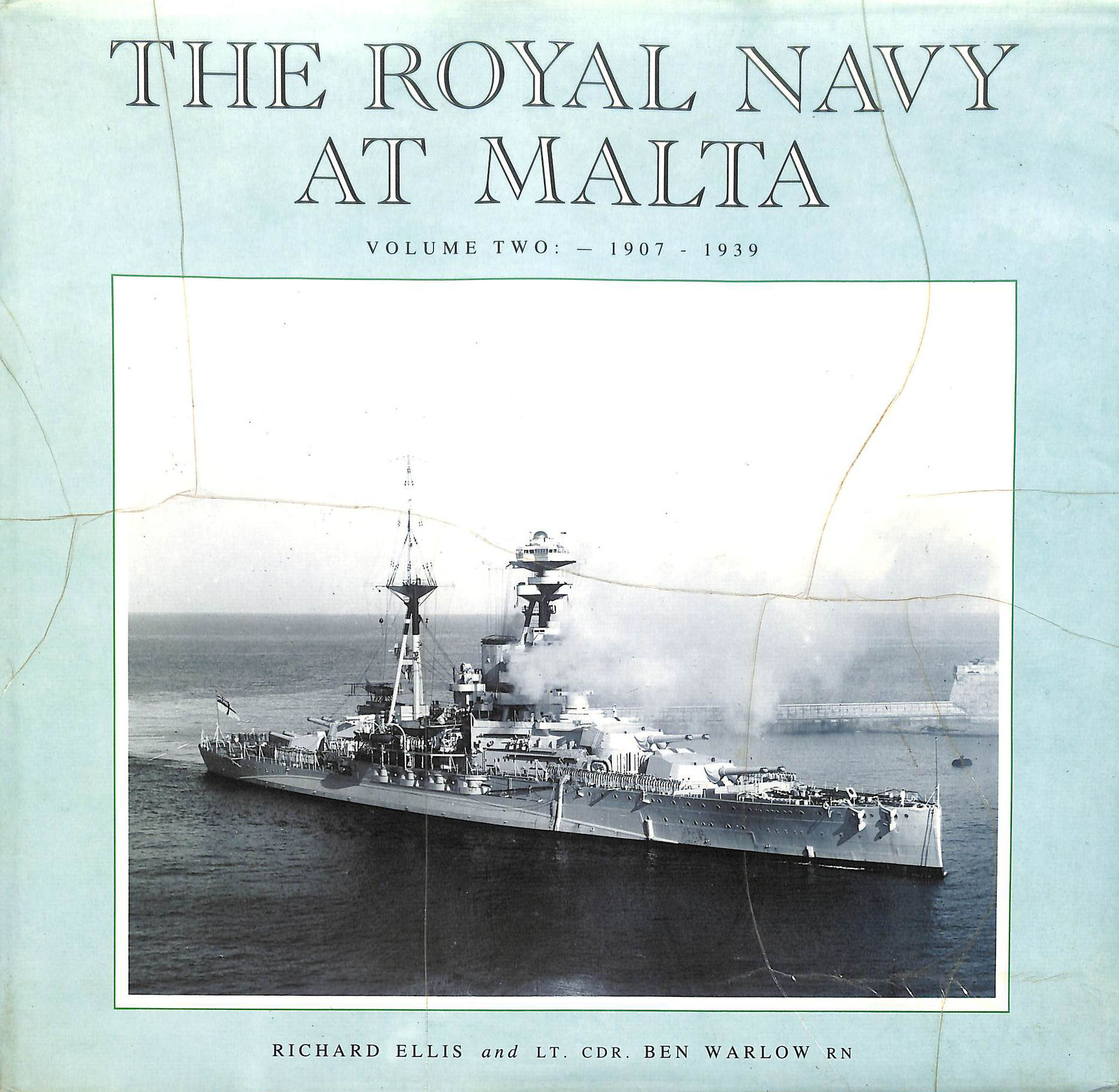 The Royal Navy at Malta, Volume Two 1907 - 1939