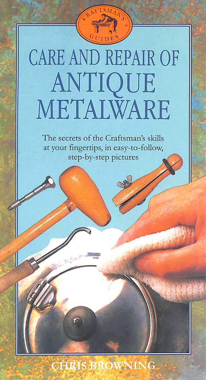 Care and Repair of Antique Metalware
