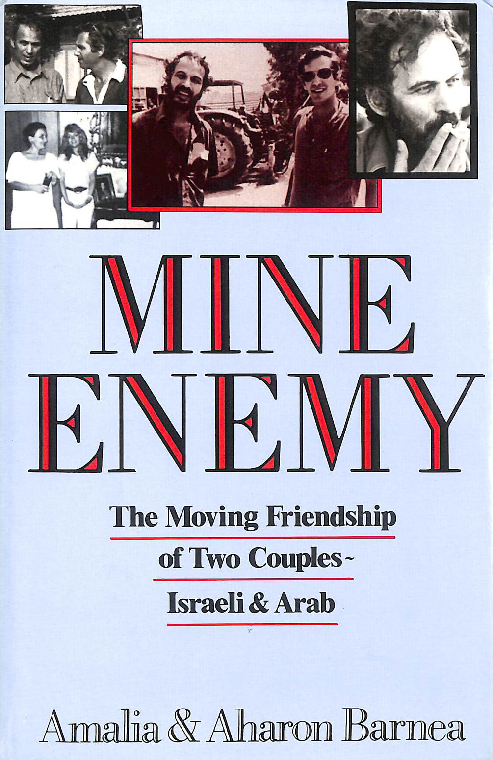 Mine Enemy: The Moving Friendship of Two Couples - Israeli and Arab