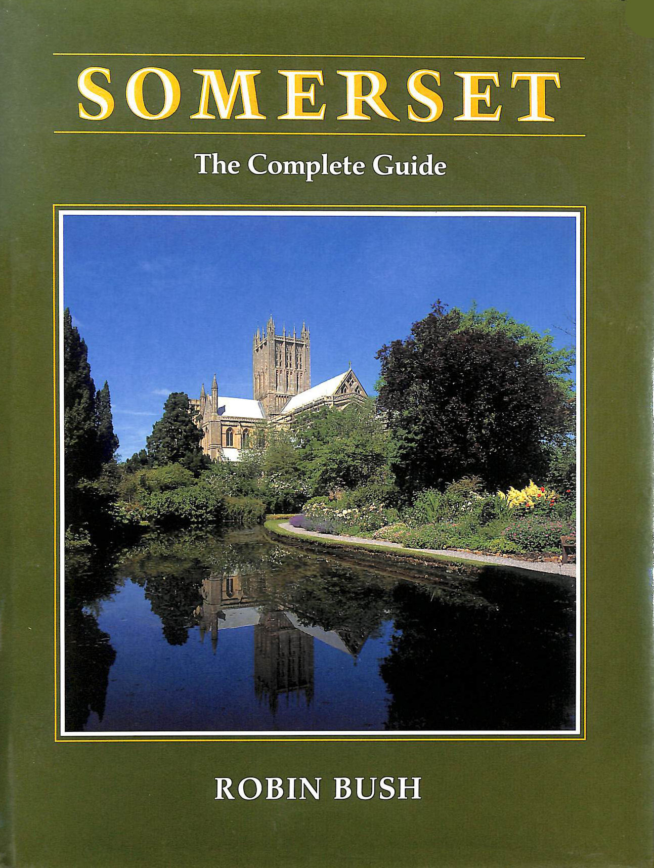 Somerset: The Complete Guide