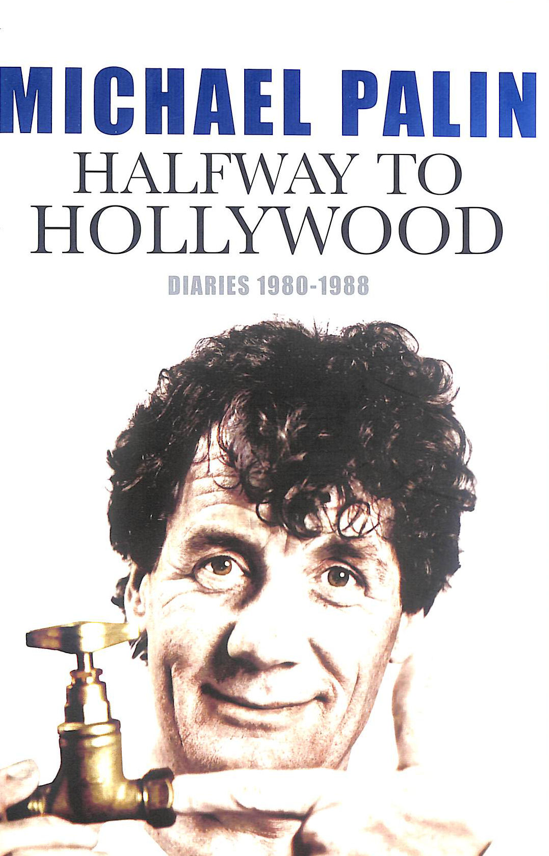 Halfway To Hollywood: Diaries 1980-1988