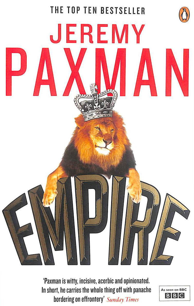 Empire: What Ruling the World Did to the British