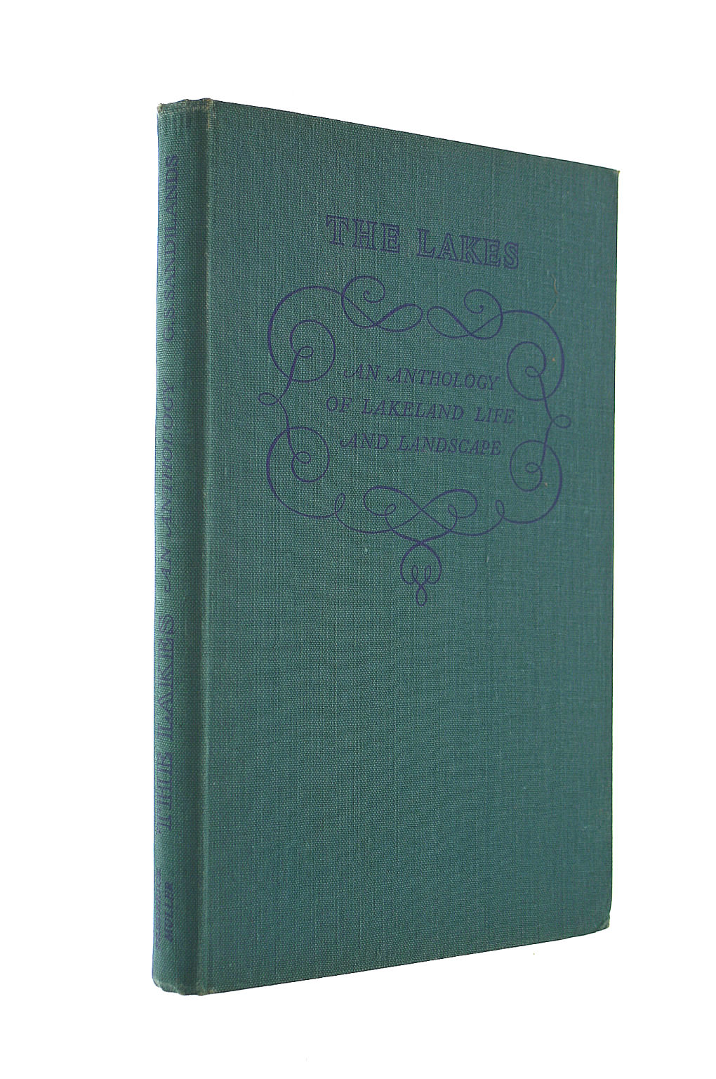 The Lakes: An Anthology Of Lakeland Life And Landscape