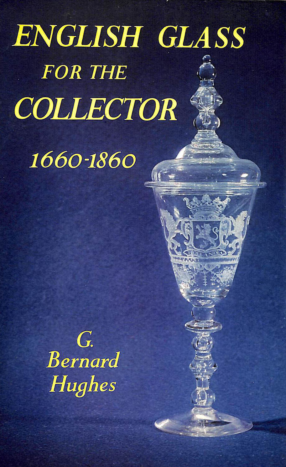English Glass for the Collector 1660-1860
