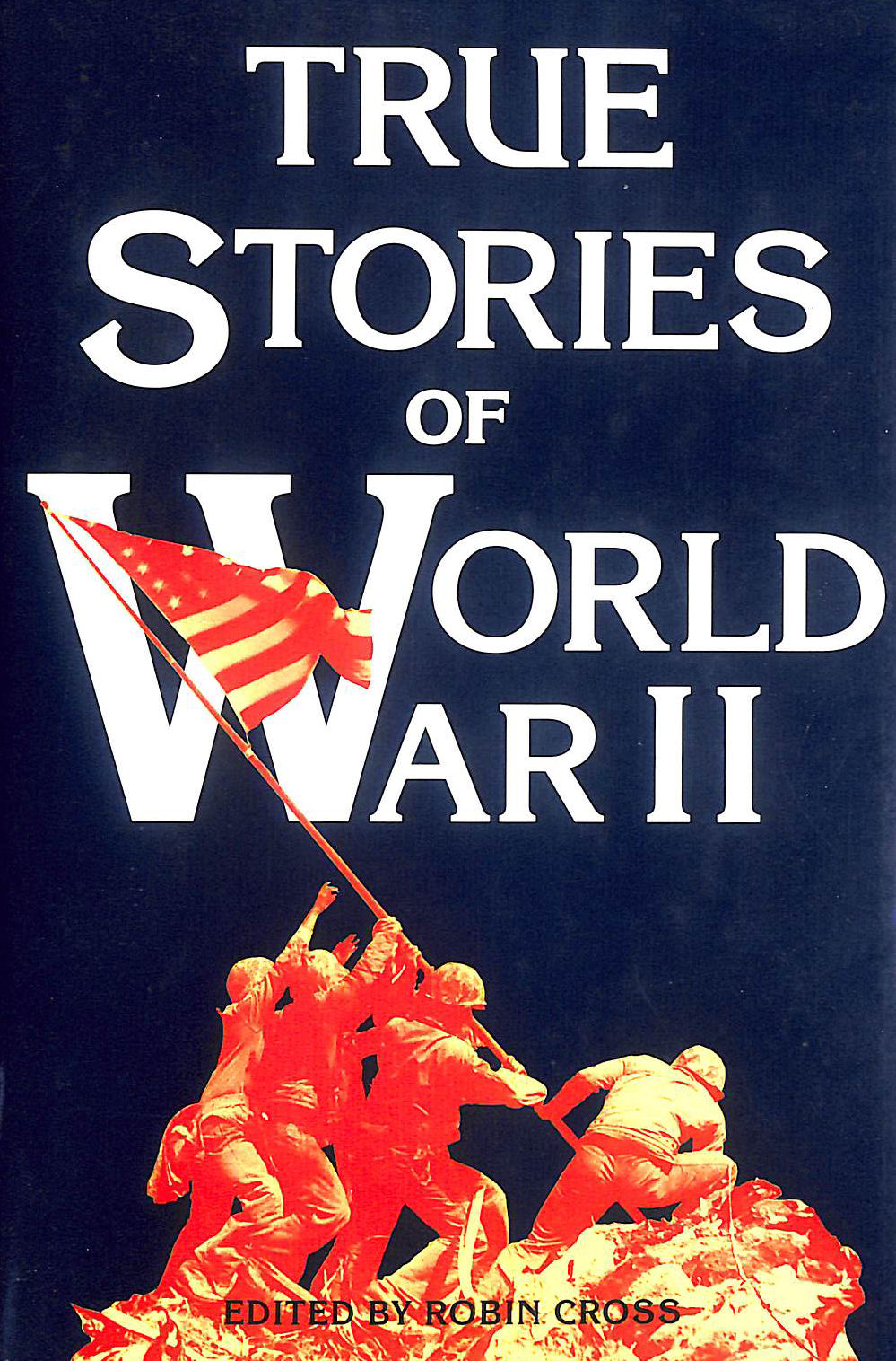 True Stories of World War II