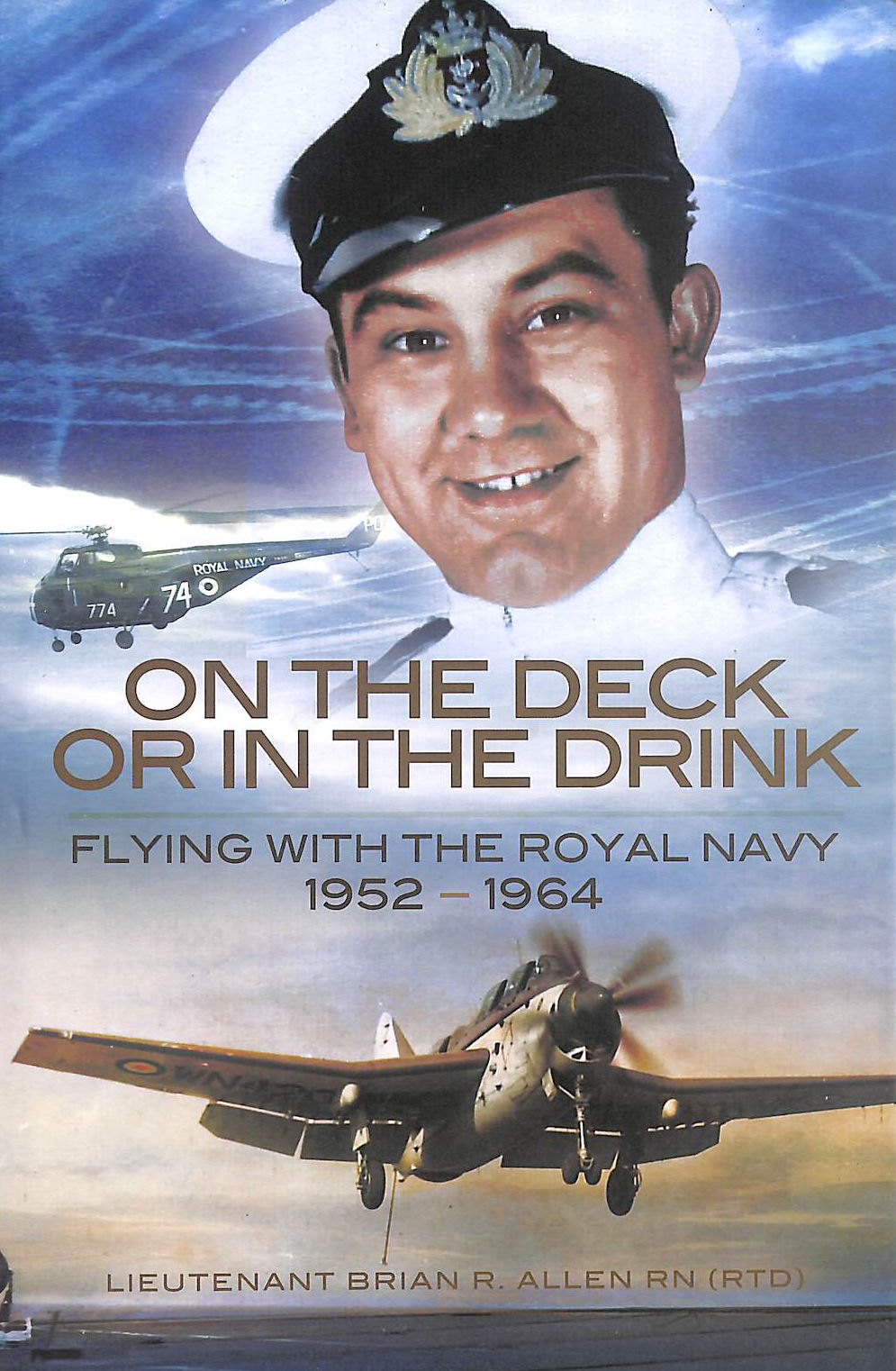 On the Deck or in the Drink: a Naval Aviator's Story