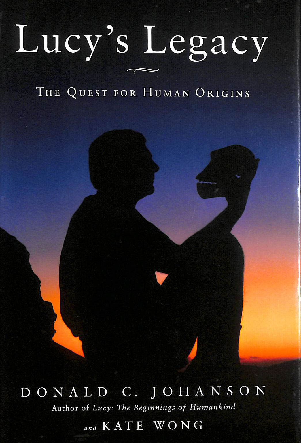 Lucy's Legacy: The Quest for Human Origins