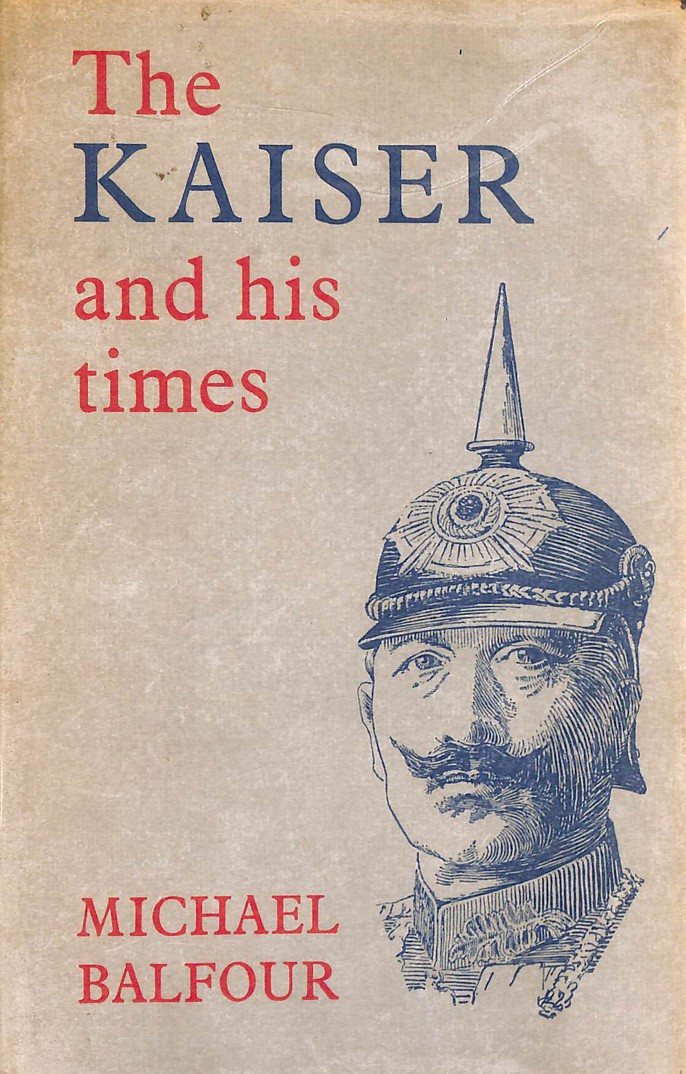 The Kaiser and his Times