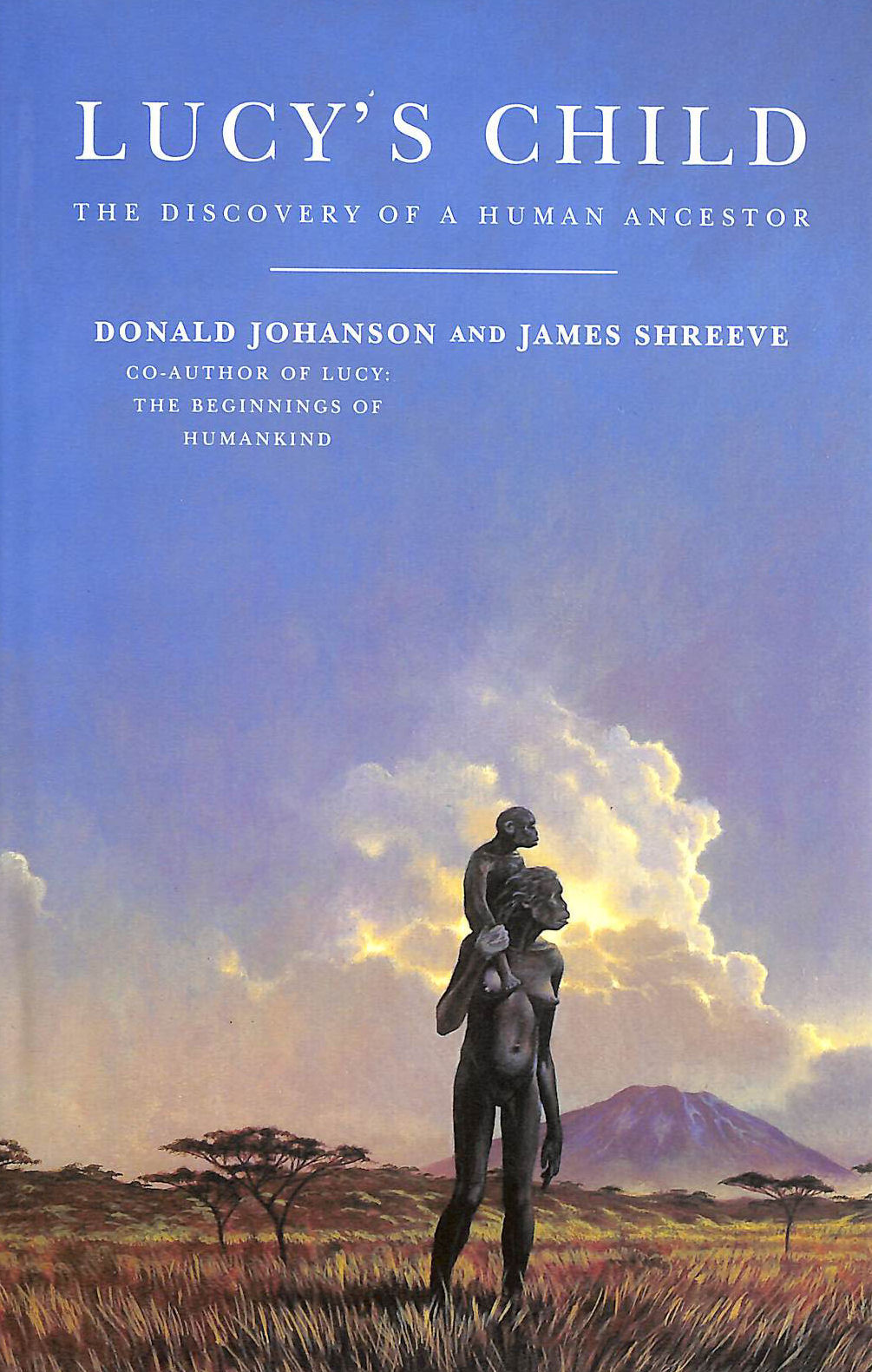 Lucy's Child: The Discovery of a Human Ancestor