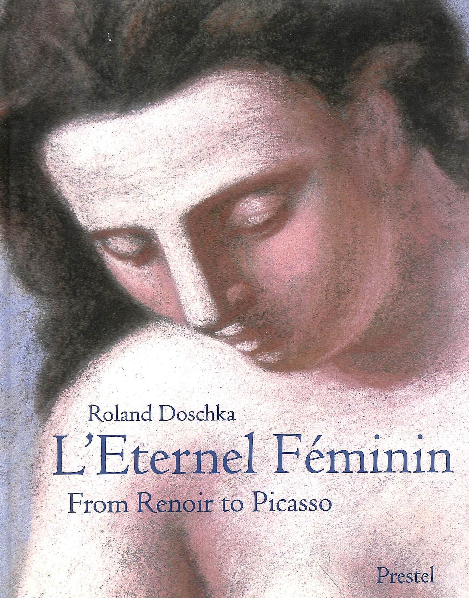 L' Eternel Feminin: From Renoir to Picasso