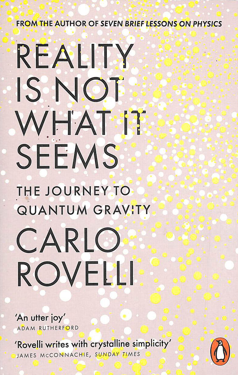 Reality Is Not What It Seems: The Journey to Quantum Gravity